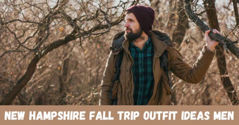 New Hampshire Fall Trip Outfit Ideas Men